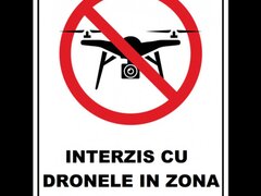 Placuta  interzis cu dronele in zona